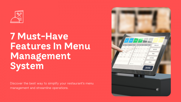 7 Features to look for in a Restaurant Menu Management System