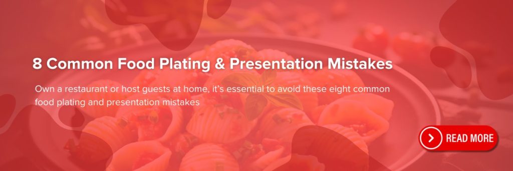 https://blog.easyeat.ai/8-common-food-plating-and-presentation-mistakes-to-avoid/